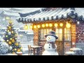Night, Snowman and Carol Playlist | Han-Ok Cafe