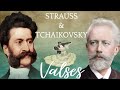 LOS MEJORES VALSES DE STRAUSS & TCHAIKOVSKY / Valses clásicos