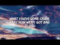 Taylor Swift ❤ Bad Blood (Lyrics)