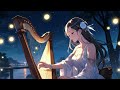 Celestial Harmony: Soothing Harp Music to Calm Your Mind and Gently Lull You into a Restful Sleep