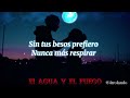 Jay Roxxx ft Alberto H - El Agua y El Fuego (Letra/Lyrics)