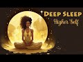 Enter a Deep Sleep while Connecting to your Higher Self (Guided Meditation)