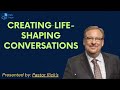 Creating Life-Shaping Conversations - Pastor Rick Message