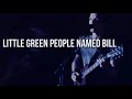 RANSOM - Little Green People Named Bill