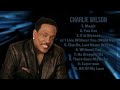 Charlie Wilson-Annual hits roundup for 2024-Most-Loved Songs Compilation-Gripping