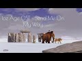 Ice Age: The Original Soundtrack (2002) - Send Me on My Way