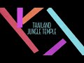 Thai Jungle Temple: Etiquette, Power Outages, Spiders