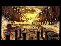 Have Mercy - Onenation Divine x AD8 x DonTizzle x G7
