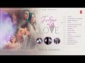 FEELINGS OF LOVE: Non-Stop Super Hit Love Songs |Arijit Singh, Vishal Mishra, Armaan Malik |T-Series