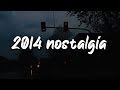 2014 nostalgia mix ~throwback playlist