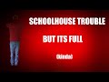 BBC REMASTERED - Schoolhouse Trouble FULL (kinda)