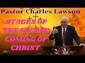 Stages of The Second Coming of Christ II Pastor Charles Lawson