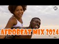 AFROBEAT 2024 MIXTAPE - The Best and Latest Afrobeat Jams of 2024! Ayra Starr, Burna Boy, CKay, Rema