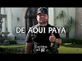 De Aqui Paya - Luis R Conriquez (Corridos 2022)