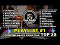 Top 20 Playlist Christian Music 2024 ♫ Contemporary Christian Music New Worship Songs ♫