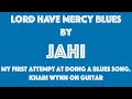 Lord, Have Mercy Blues by Jahi