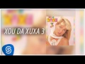 Xuxa - Ilariê (Xou da Xuxa 3) [Áudio Oficial]