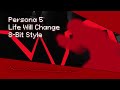 Persona 5 - Life Will Change (8-Bit style)