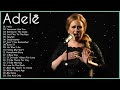 Best Songs of Adele – Adele Full Album – The Very Best Of Adele 2024