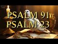 Psalm 23 and Psalm 91   Powerful Prayer of Protection and Prosperity. #psalm91 #psalm23 #prayer