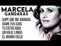 MARCELA GANDARA MIX: Dame Tus Ojos, Supe Que Me Amabas, Tu Estas Aqui - Alabanzas Cristianas Mix