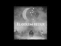 Low Valium, El Golem Redux VI