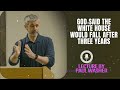 Lecture by Paul Washer - God said the white house would fall after three years