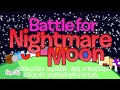 Battle For Nightmare Moon | BFNM Intro Credit to @HyperCrystal for the assets