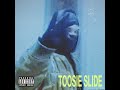 Toosie Slide