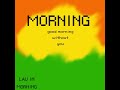 LAU - MORNING (Last Piece)