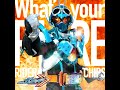 What’s your FIRE （『仮面ライダーガッチャード』挿入歌）