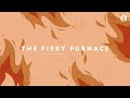 169. The Fiery Furnace | Week 2 | Discover the Word Podcast | @Our Daily Bread