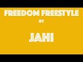 Freedom Freestyle by Jahi