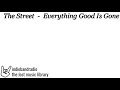 The Street - Everything Good Is Gone | indiebandradio: lost music library