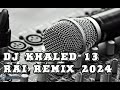 Rai remix 2024__dj khaled