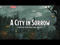 A City in Sorrow | D&D/TTRPG Music | 1 Hour