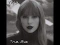 Taylor Swift - True Blue