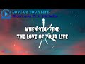 Rico Love - Love Of Your Life (Lyrics) feat. K. Michelle