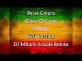 Glory Of Love - Peter Cetera ( Reggae ) Girl Version | DJ Mhark Remix