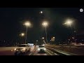 Dubai Late Night City Drive - Car View 4K Cinematic Video]🔥✨