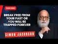 Break FREE from your past or you will be TRAPPED forever - Rabbi Simon Jacobson