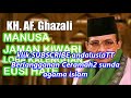 Ceramah Agama KH AF Ghazali Terbaru