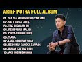 ARIEF FULL ALBUM TERBAIK PALING TERPOPULER 2023 TANPA IKLAN II SIA - SIA MENGHARAP CINTAMU - TIARA