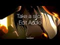 Take a slice - Edit Audio