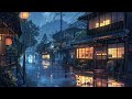 Rainy Japan Night ☔  Chillhop Lofi Mix To Relax/ Sleep To ~ No Copyright Lofi Beats 2024