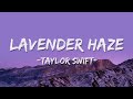 [1 HOUR] Taylor Swift - Lavender Haze (Lyrics)