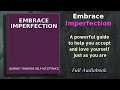 Embrace Imperfection: Journey Towards Self Acceptance - Audiobook