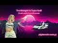 The Midnight Vs Taylor Swift - Cruel Lost & Found Summer (digitalmk06 mashup) (Audio) [HQ]