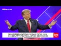 Trump Makes CPAC Crowd Laugh Doing Mean Impression Of Biden Trying To Get Off Stage