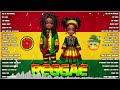 LATEST 100 REGGAE ROMANTIC🔥RELAXING REGGAE NONSTOP REMIX 2024🔥REGGAE VIBES🔥